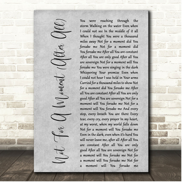 Meredith Andrews Not For A Moment (After All) Grey Rustic Script Song Lyric Print