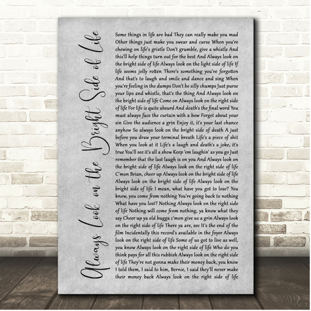 Monty Python Always Look on the Bright Side of Life Grey Rustic Script Song Lyric Print