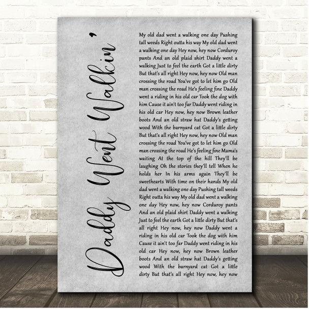 Neil Young Daddy Went Walkin Grey Rustic Script Song Lyric Print