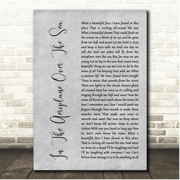 Neutral Milk Hotel In The Aeroplane Over The Sea Grey Rustic Script Song Lyric Print