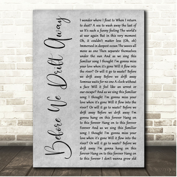 Nothing But Thieves Before We Drift Away Grey Rustic Script Song Lyric Print