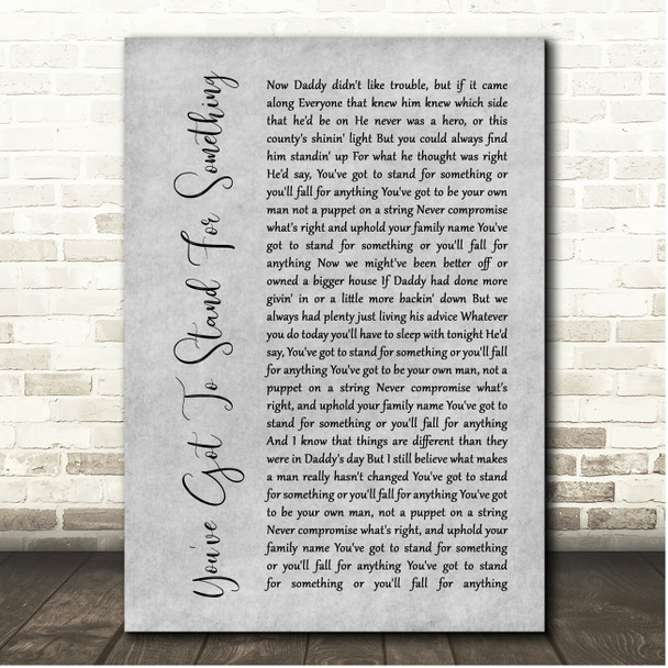 Aaron Tippin You've Got To Stand For Something Grey Rustic Script Song Lyric Print