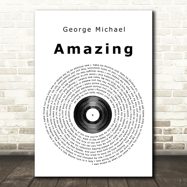 George Michael Amazing Vinyl Record Song Lyric Quote Print