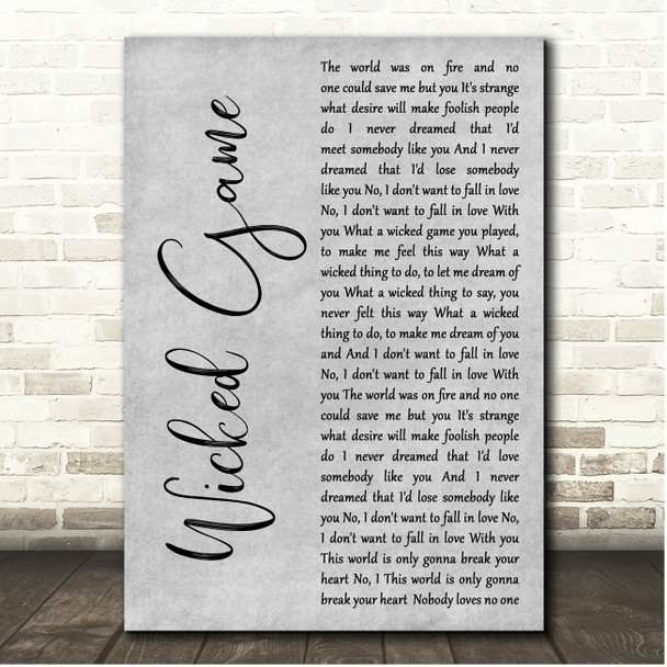 Theory Wicked Game Grey Rustic Script Song Lyric Print