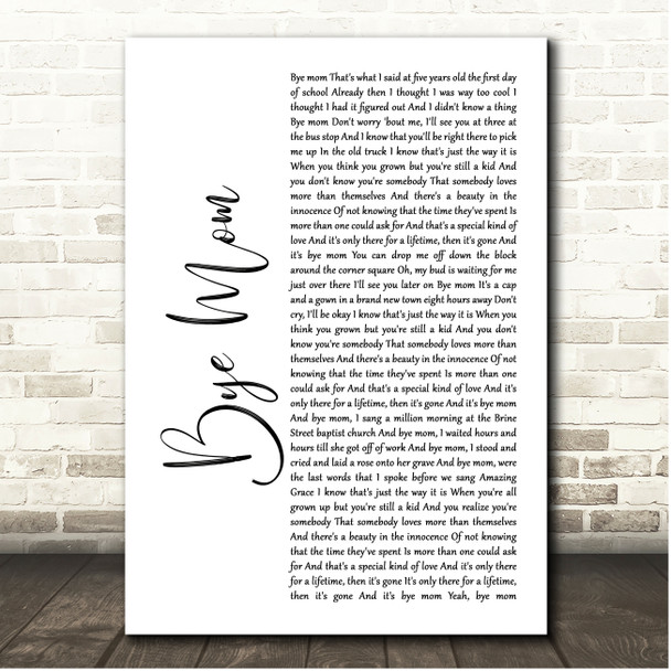 Chris Janson Bye Mom White Script Song Lyric Print