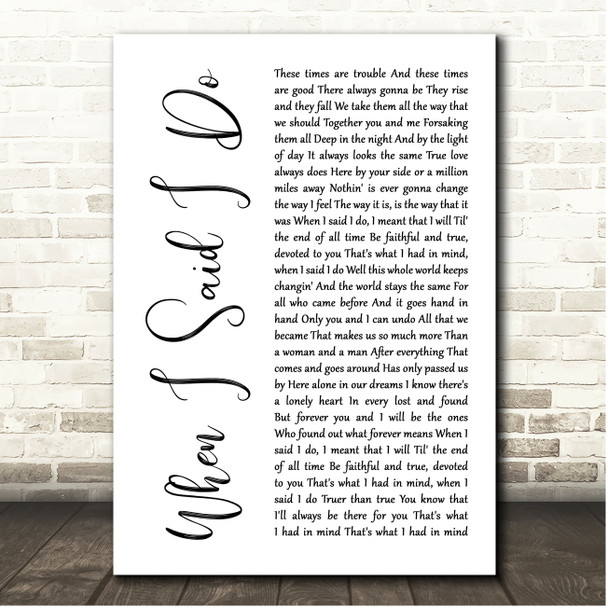 Clint Black When I Said I Do White Script Song Lyric Print