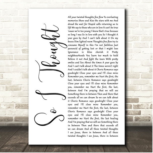 Flyleaf So I Thought White Script Song Lyric Print