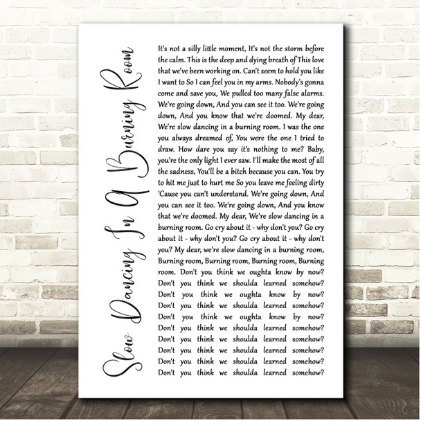 John Mayer Slow Dancing In A Burning Room White Script Song Lyric Print