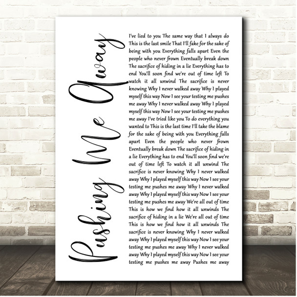 Linkin Park Pushing Me Away White Script Song Lyric Print