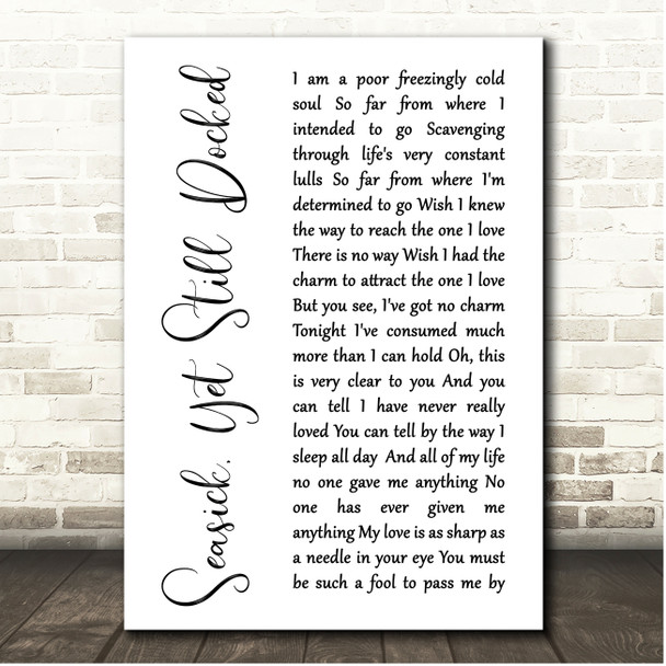 Morrissey Seasick, Yet Still Docked White Script Song Lyric Print