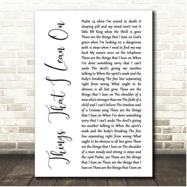 Wynonna & The Big Noise Things That I Lean On White Script Song Lyric Print