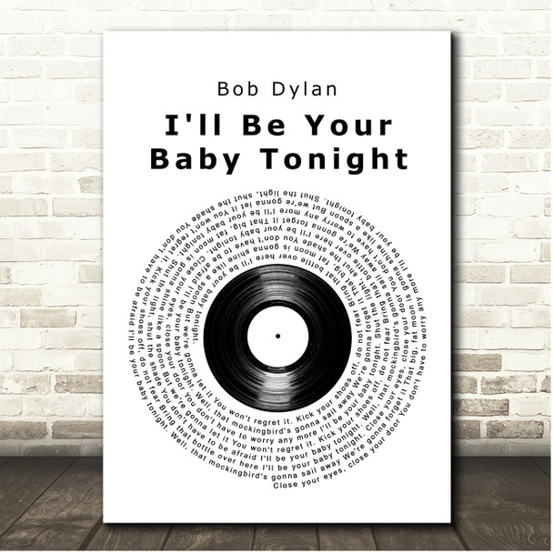 Bob Dylan I'll Be Your Baby Tonight Vinyl Record Song Lyric Print