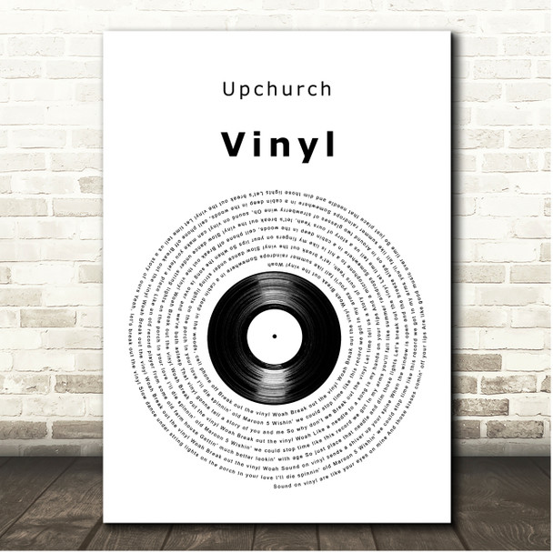 Upchurch Vinyl Vinyl Record Song Lyric Print