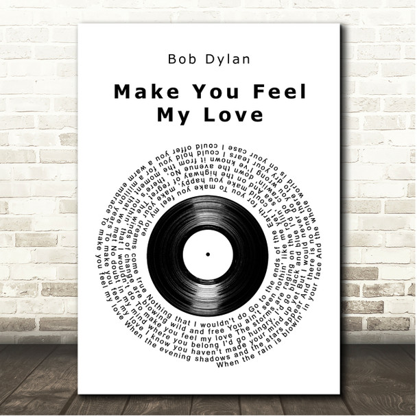 Bob Dylan Make You Feel My Love Vinyl Record Song Lyric Print