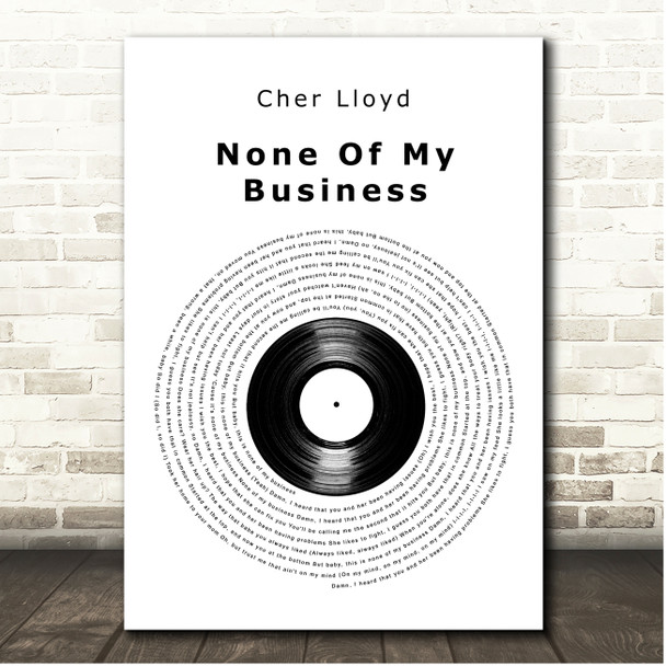 Cher Lloyd None Of My Business Vinyl Record Song Lyric Print
