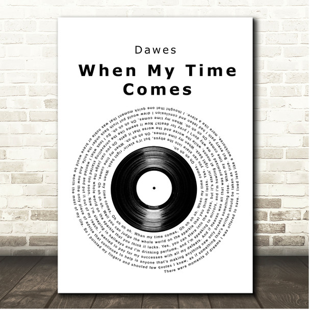 Dawes When My Time Comes Vinyl Record Song Lyric Print