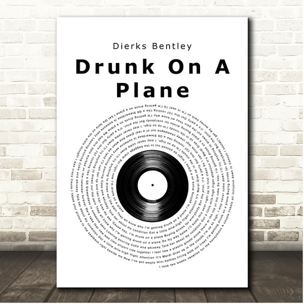 Dierks Bentley Drunk On A Plane Vinyl Record Song Lyric Print