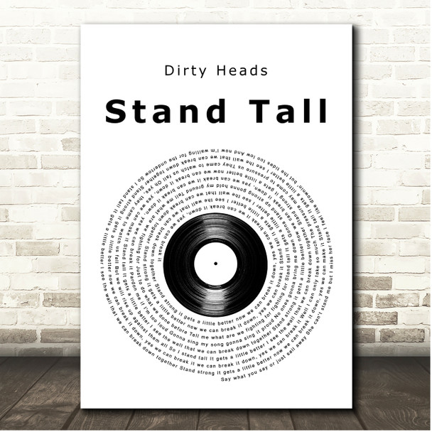Dirty Heads Stand Tall Vinyl Record Song Lyric Print