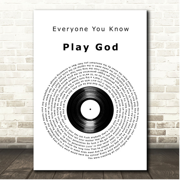 Everyone You Know Play God Vinyl Record Song Lyric Print
