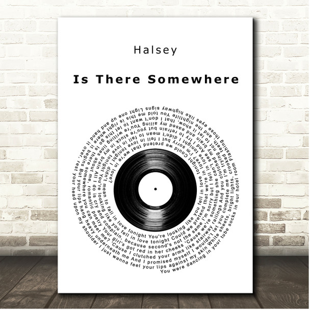 Halsey Is There Somewhere Vinyl Record Song Lyric Print