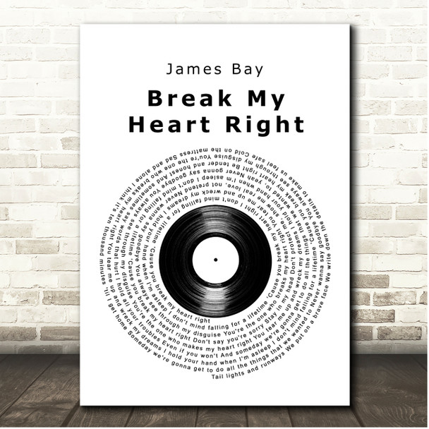 James Bay Break My Heart Right Vinyl Record Song Lyric Print