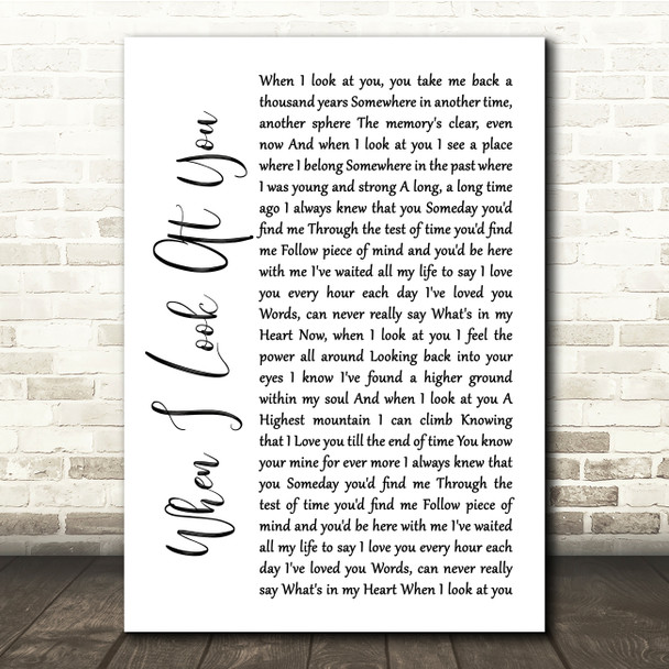 Jane McDonald When I Look At You White Script Song Lyric Quote Print
