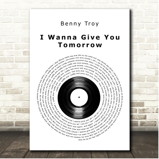Benny Troy I Wanna Give You Tomorrow Vinyl Record Song Lyric Print