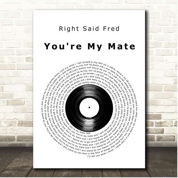 Right Said Fred You're My Mate Vinyl Record Song Lyric Print