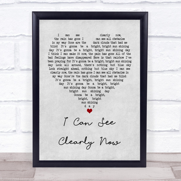 Johnny Nash I Can See Clearly Now Grey Heart Song Lyric Quote Print