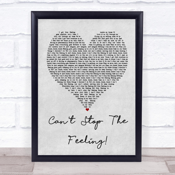 Justin Timberlake Can't Stop The Feeling! Grey Heart Song Lyric Quote Print