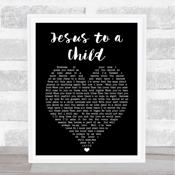 George Michael Jesus To A Child Black Heart Song Lyric Quote Print