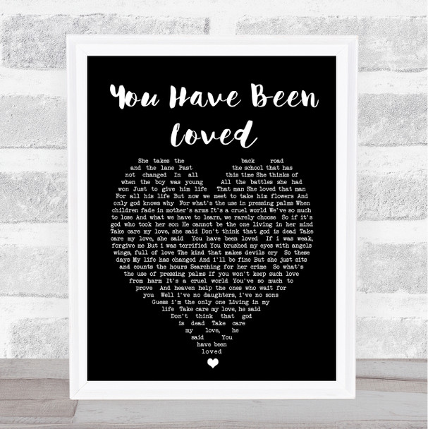 George Michael You Have Been Loved Black Heart Song Lyric Quote Print