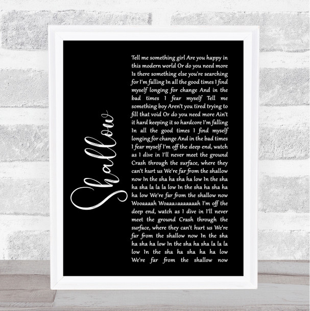 Lady Gaga & Bradley Cooper Shallow Black Script Song Lyric Quote Print