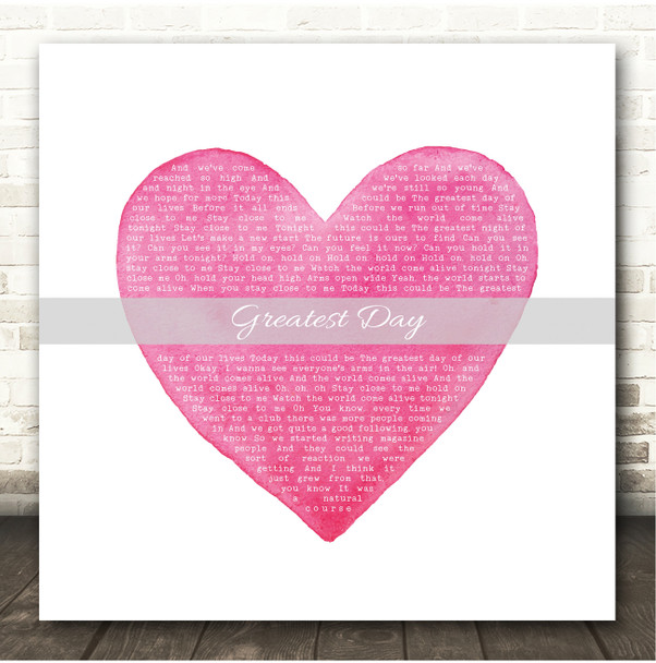 Take That Greatest Day Square Pink Watercolour Heart Song Lyric Print