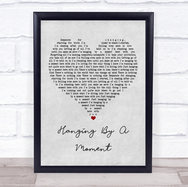 Lifehouse Hanging By A Moment Grey Heart Song Lyric Quote Print