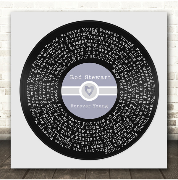 Rod Stewart Forever Young Square Blue Heart Vinyl Record Song Lyric Print