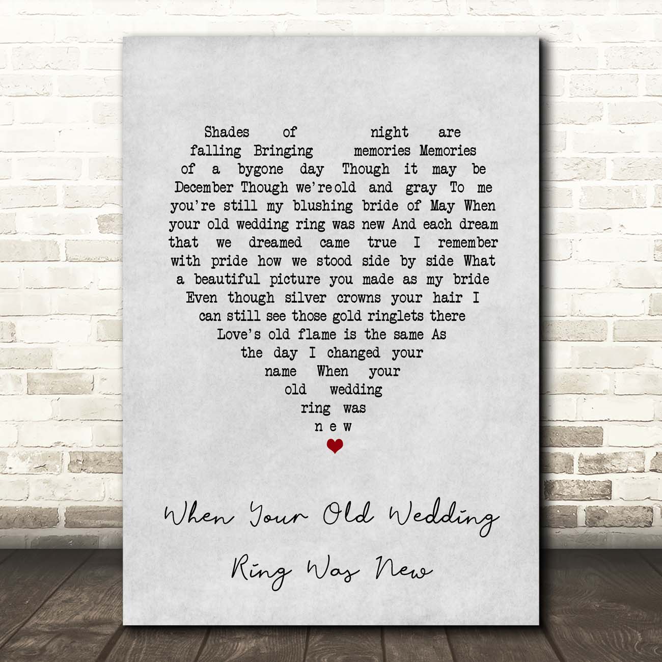 Joe Longthorne When Your Old Wedding Ring Was New Grey Heart Song Lyric Print Songlyricprints Co Uk