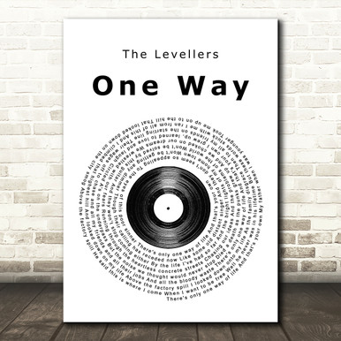 One Way Lp The Levellers One Way Vinyl Record Song Lyric Quote Print - Song Lyric ...