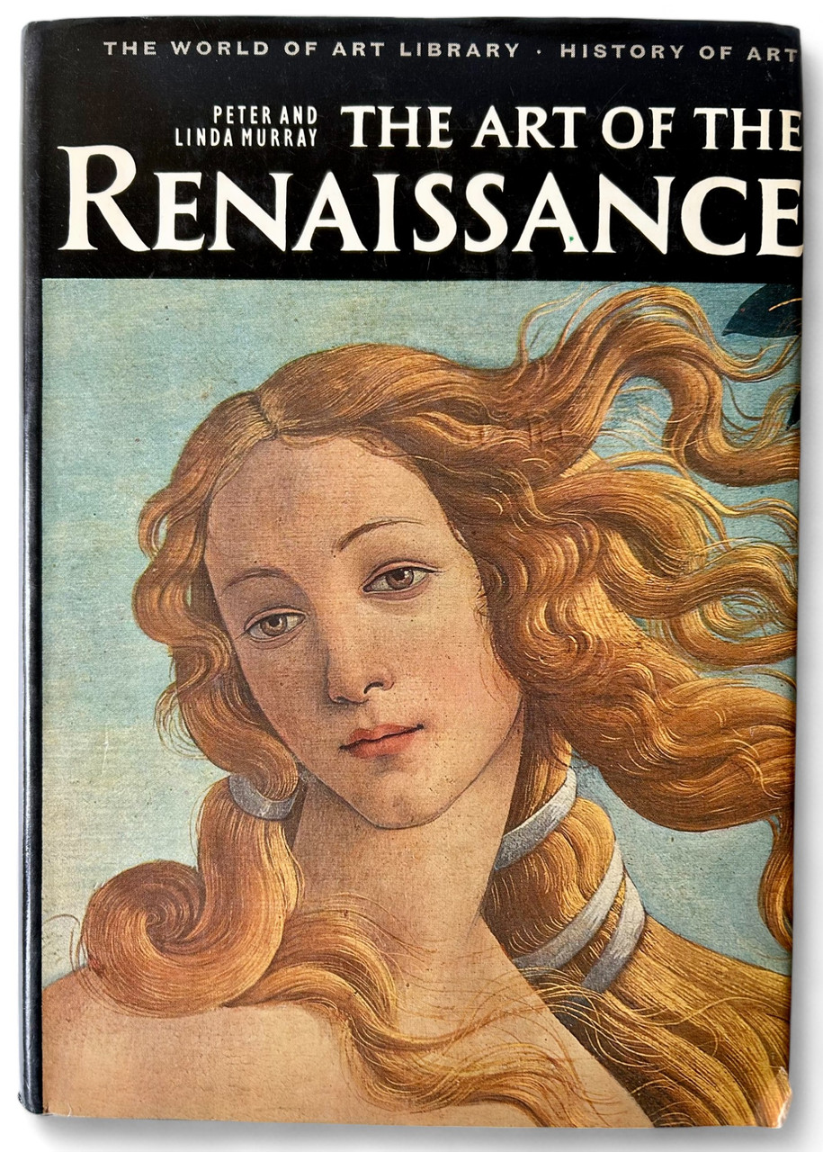 Vintage ART OF THE RENAISSANCE by Peter & Linda Murray art history