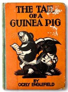 Vintage THE TAIL OF A GUINEA PIG by Cicely Englefield hardcover book 1935 GVC front view Vintage THE TAIL OF A GUINEA PIG by Cicely Englefield hardcover book 1935 GVC front view