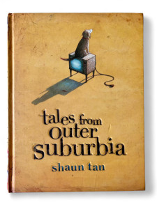 TALES FROM OUTER SUBURBIA by Shaun Tan SIGNED hardcover picture book 2008 EUC front view TALES FROM OUTER SUBURBIA by Shaun Tan SIGNED hardcover picture book 2008 EUC front view