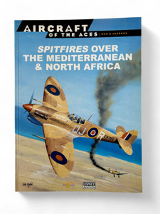 Osprey AIRCRAFT OF THE ACES #13 SPITFIRES OVER THE MEDITERRANEAN AND NORTH AFRICA front view Osprey AIRCRAFT OF THE ACES #13 SPITFIRES OVER THE MEDITERRANEAN AND NORTH AFRICA front view