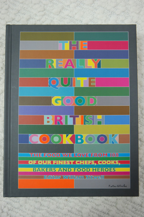 THE REALLY QUITE GOOD BRITISH COOKBOOK by William Sitwell cook book 2017 EUC front view