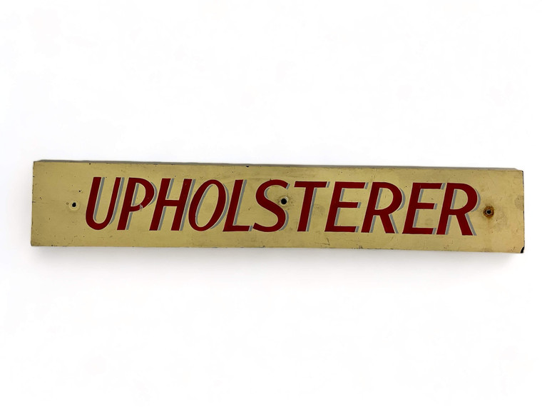 Vintage hand pained "UPHOLSTERER" wooden sign garage bar man cave home decor VGVC front view