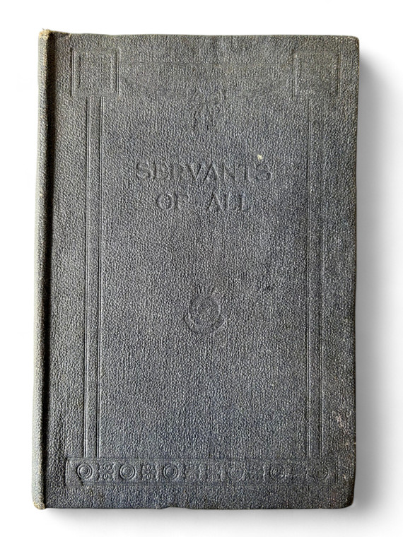 Antique SERVANTS OF ALL by Bramwell Booth hardcover religious book 1914 VGAC front view