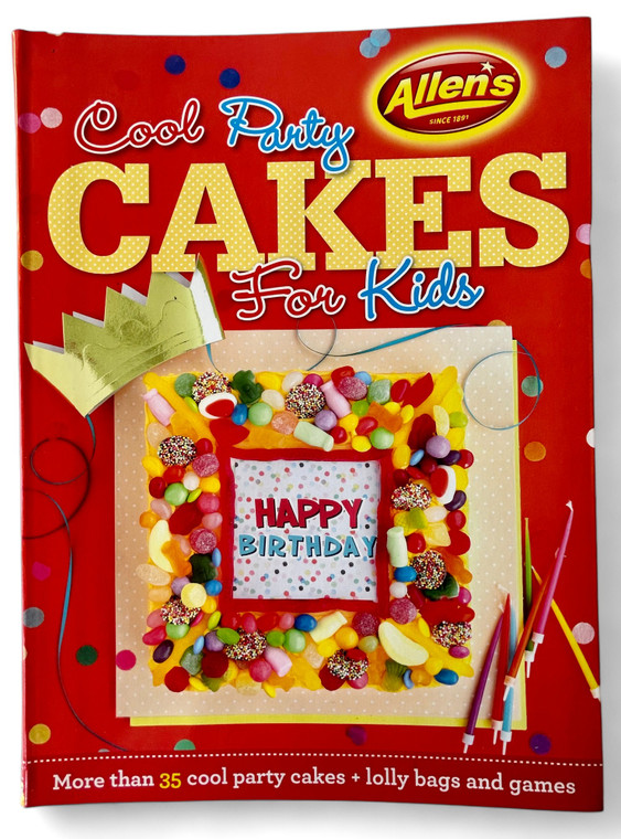 ALLEN'S COOL PARTY CAKES FOR KIDS by Allen's paperback cook book 2014 NEW front view