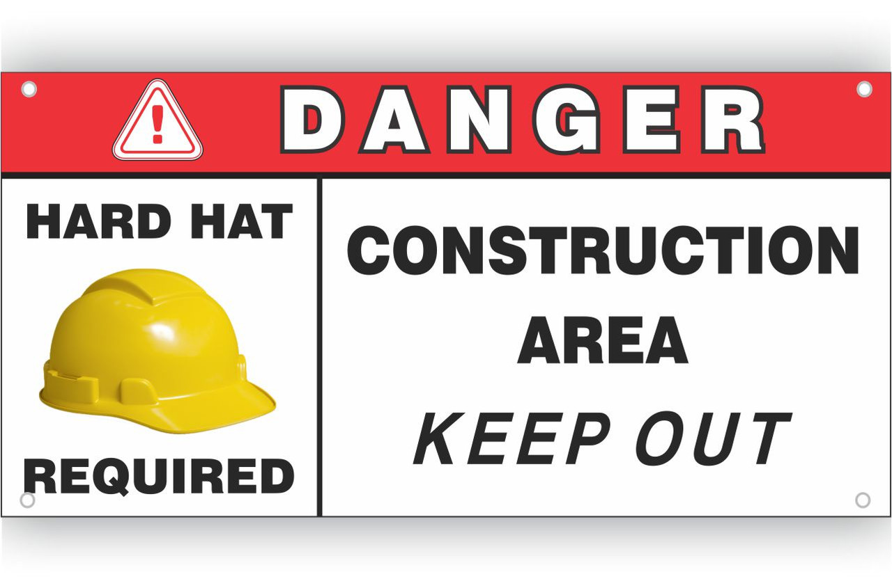 HARD HAT REQUIRED - CONSTRUCTION AREA KEEP OUT