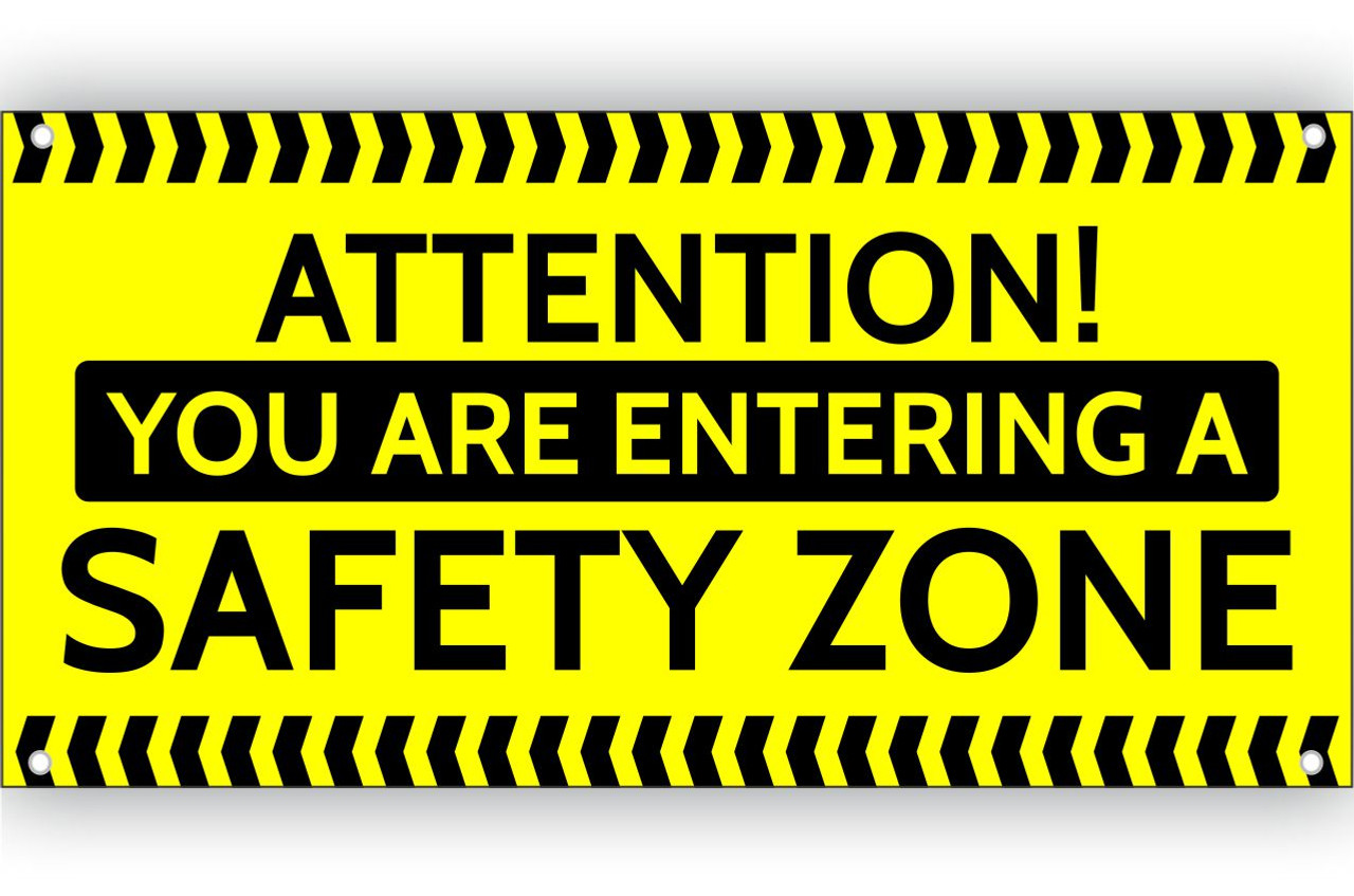 Attention You Are Entering A Safety Zone Banner.  Safety Banner for the Workplace.