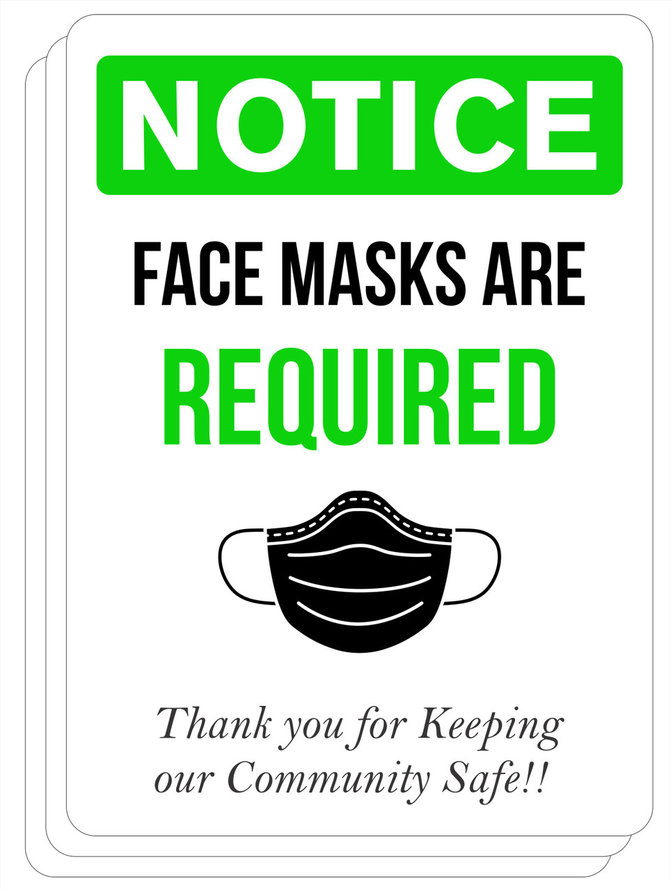 NOTICE Face Masks Required Thank You for Keeping Our Community Safe Sign - COVID-19 Sign Green