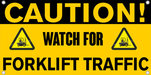 Caution Watch for Forklift Traffic Safety Banner Caution Watch for Forklift Traffic Safety Banner